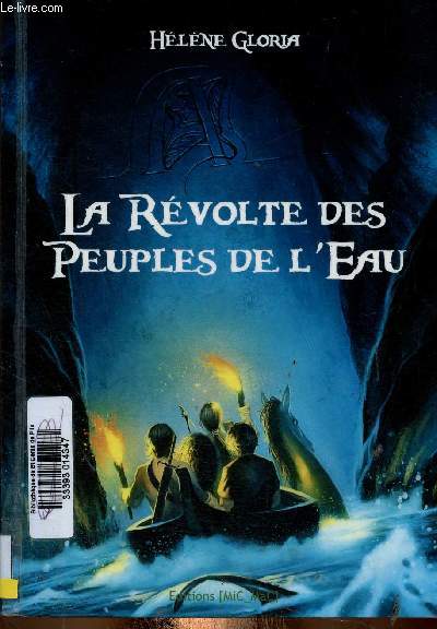 La rvolte des Peuples de l'Eau. Tome 1 : Les chemins de l'eau