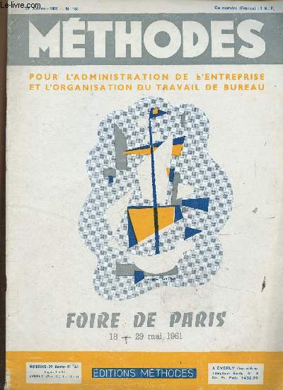 Mthodes n163, 29e anne, 1961 : Foire de Paris, 18-29 mai 1961. Les critres des achats, par A. Bethouart - L'conomiste dans l'entreprise, par R. Allusson - Classification et machine, par Henri Clavier - etc