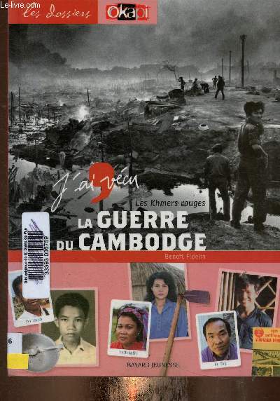 J'ai vcu la Guerre du Cambodge. Les Khmers rouges (Collection 