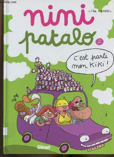 Nini Patalo. Tome 2 : C'est parti mon kiki !