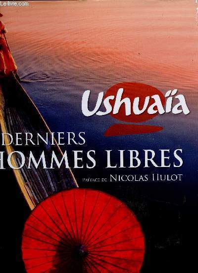 Ushuaa. Les derniers hommes libres