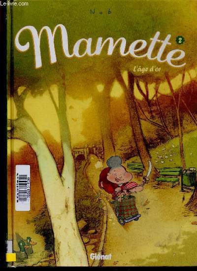 Mamette. Tome 2 : L'ge d'or