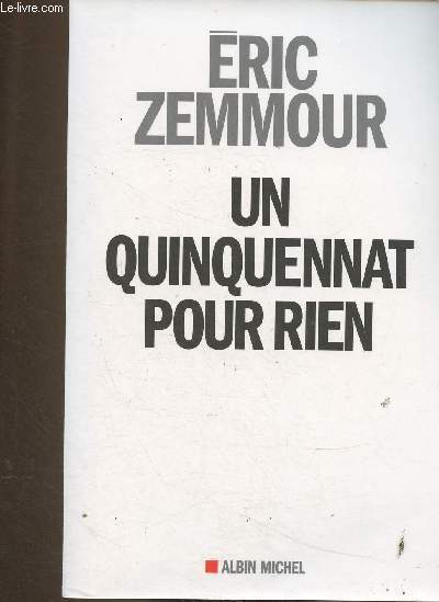 Un Quinquennat pour rien