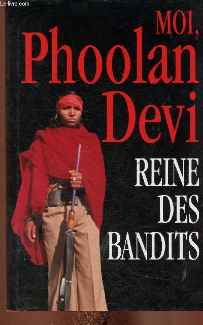Moi, Phoolan Devi, reine des bandits