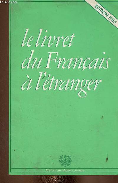 Le livret du Franais  l'tranger. Edition 1985