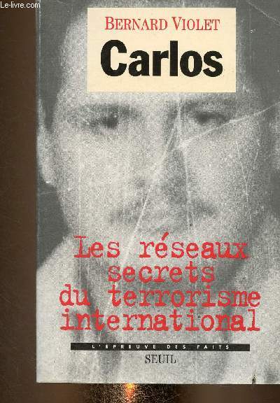Carlos. Les rseaux secrets du terrorisme international (Collection 