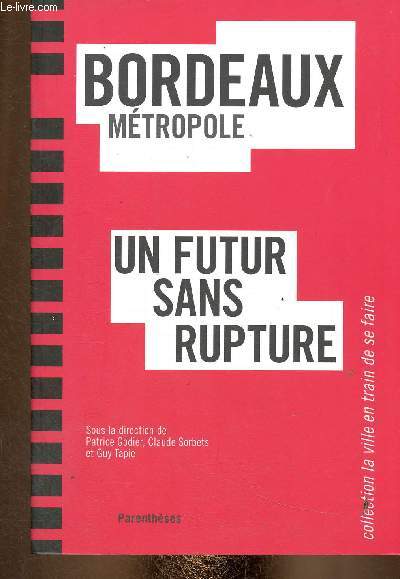 Bordeaux Mtropole. Un futur sans rupture (Collection 