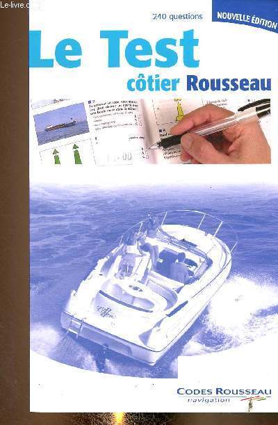 Le test ctier Rousseau. Nouvelle dition. 240 questions