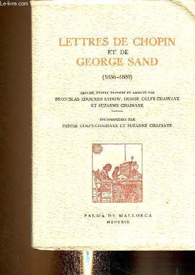 Lettres de Chopin et de Georges Sand (1836-1839)