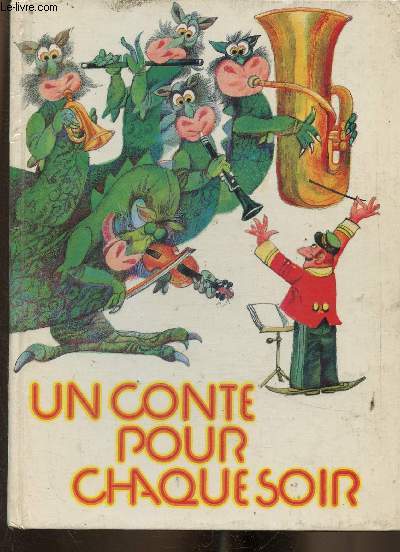 Un conte pour chaque soir : Pourquoi le hibou est devenu le roi des oiseaux - La fille du roi et la grenouille - Le prince Bayaya - etc