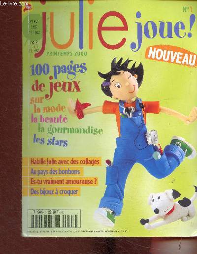 Julie joue, n1, printemps 2000 : Ple-mle : Assemble ta garde-robe - Test : As-tu les bons rflexes ? - Quiz : Tout sur le sucre ! - etc (8  12 ans)