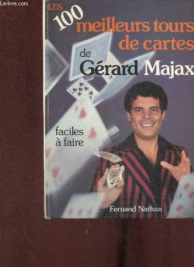 Les 100 meilleurs tours de cartes de Grard Majax. Faciles  faire