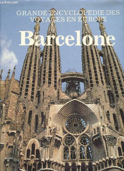 Grande encyclopdie des voyages en Europe : Barcelone
