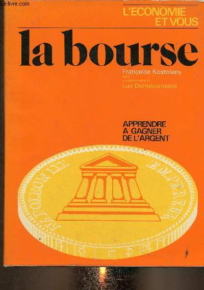 La Bourse. Apprendre  gagner de l'argent (Collection 