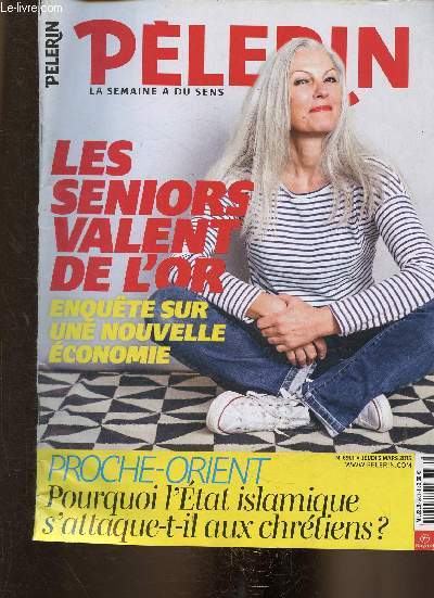 Plerin, n6901, Mars 2015 : Les Seniors valent de l'or. Enqute sur une nouvelle conomie. Que cherche l'Etat islamique en prenant les chrtiens pour cible, par Mikael Corre - Fin de vie : veille d'armes  l'Assemble, par Gwnola de Coutard - etc