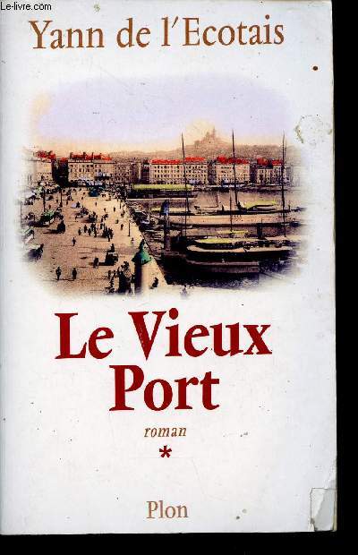 Le Vieux Port. Tome 1 (1 volume)