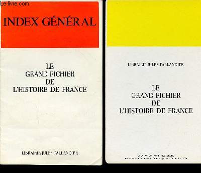 Le Grand fichier de l'Histoire de France : index gnral + tiquettes