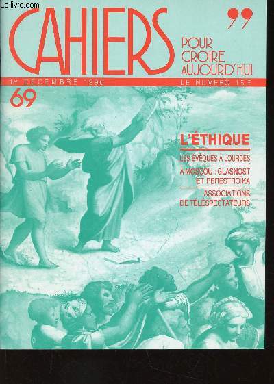Cahiers pour croire aujoud'hui, 1er Dcembre 1990, n69 : L'Ethique