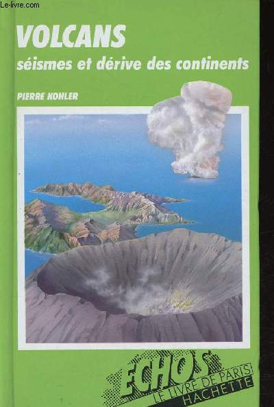 Volcans, sismes et drive des continents (Collection 