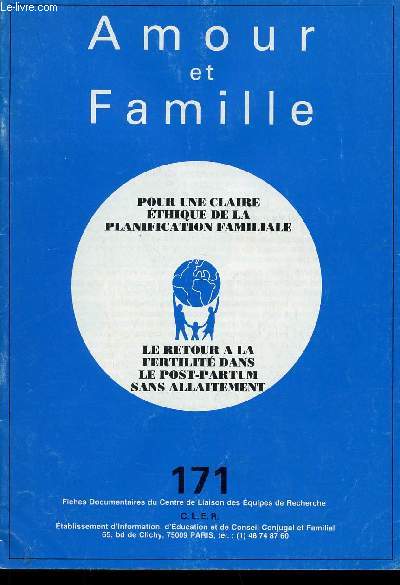 Amour et famille, n171, Septembre-Octobre 1988 : Trois facettes du C.L.E.R., par Louis Giroux - Analyse du retour  la fertilit dans le post-partum sans allaitement (effet rmanent de la gestation), par Dr Rgis Frey - etc