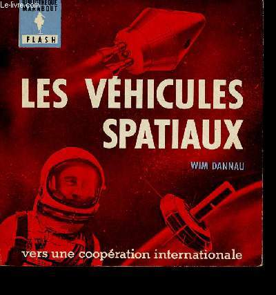 Les vhicules spatiaux. Vers une coopration internationale (Collection 