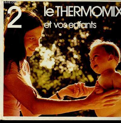 Le Thermomix et vos enfants 2