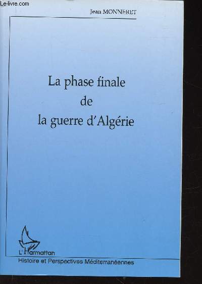 La phase finale de la guerre d'Algrie (Collection 