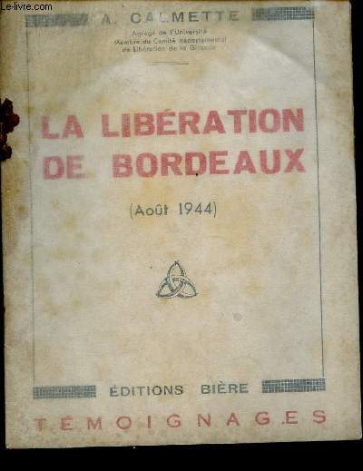 La Libration de Bordeaux (Aot 1944)