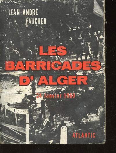 Les barricades d'Alger. 24 janvier 1960