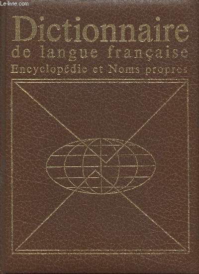 Dictionnaire de langue franaise. Encyclopdie et noms propres