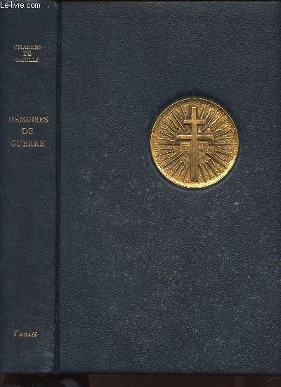 Mémoires de Guerre. Tome II (1 volume) : L'Unité, 1942-1944