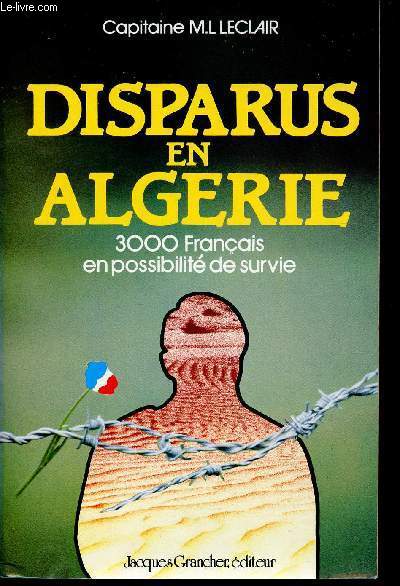 Disparus en Algrie. 3000 Franais en possibilit de survie