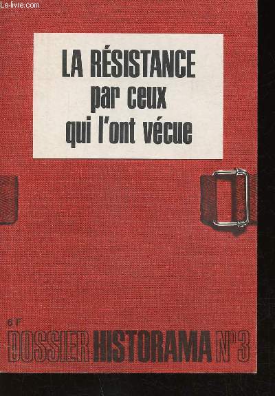 Dossier Historama n3 : La Rsistance par ceux qui l'ont vcue