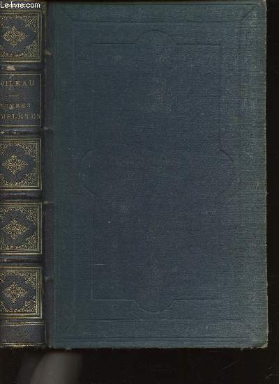 Oeuvres compltes de Boileau-Despraux. Nouvelle dition conforme au texte donn par Berriat-Saint6prix avec les notes de tous les commentaires publie par M. Paul Chron. Prcde d'une notice sur la vie et les ouvrages de Boileau par C. A. Sainte-Beuve