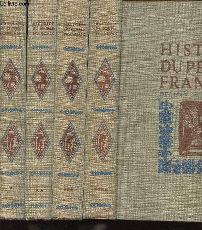 Histoire du peuple franais. Tomes I  IV (4 volumes) : Tome I : Des origines au Moyen Age (Ier sicle avant J.-C. - 1380). Tome II : De Jeanne d'Arc  Louis XIV (1380-1715). Tome III : De la Rgence aux Trois Rvolutions (1715-1848) - etc