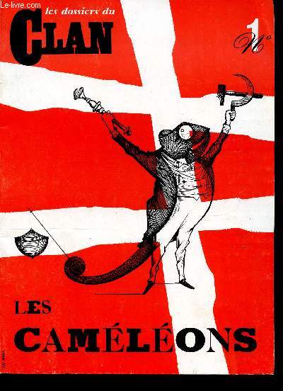 Les Dossiers du Clan, n1, Fvrier 1967 : Les Camlons. Aragon Louis : le Camlon  plume - d'Astier de la Vigerie Emmanuel : le Camlon fantasque - Billotte Pierre : le Camlon  cailles - etc