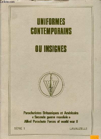 Uniformes contemporains ou insignes. Srie 1 : Parachutistes Britanniques et Amricains 