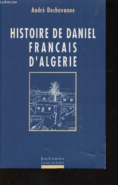 Histoire de Daniel franais d'Algrie