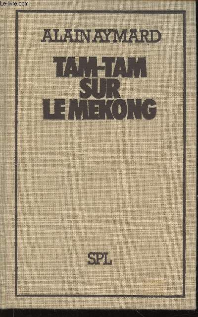 Tam-Tam sur le Mkong