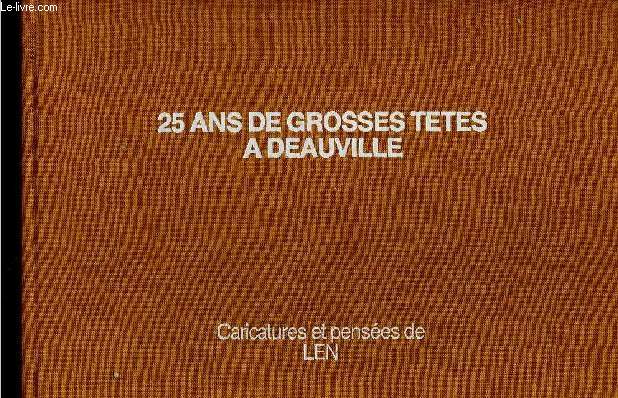 25 ans de Grosses Ttes  Deauville. Caricatures et penses de LEN