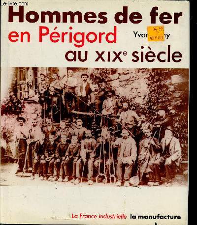 Hommes de fer en Prigord au XIXe sicle (Collection 