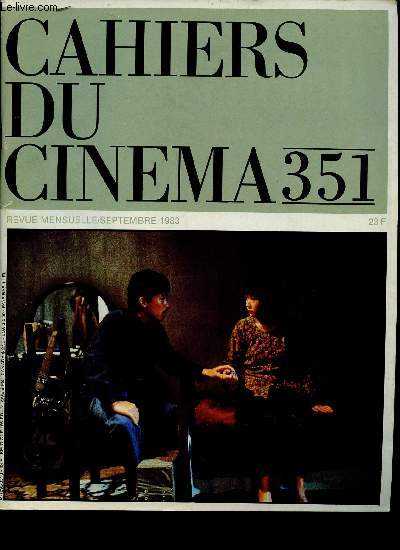 Cahiers du Cinma n351, septembre 1983 : Le dcor et le masque, par Yann Lardeau - La publicit, point aveugle du cinma franais, par Olivier Assayas - L'Empereur contre-attaque, par Yann Lardeau - etc