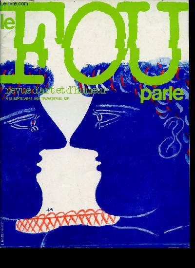 Le Fou parle, n18, septembre 1981 : Still life, style leaf, par Georges Perec - Qu'elle, par Andr Rollin - Contre-bonheurs, par Marcel Moreau - etc