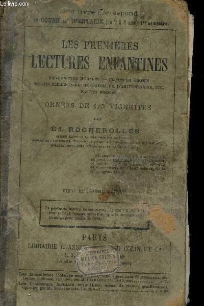 Les Premires lectures enfantines. Historiettes morales - Leons de choses - Notions lmentaires de grammaire, d'arithmtique - Petites posies. Cours lmentaire (de 7  8 ans). 21e dition.