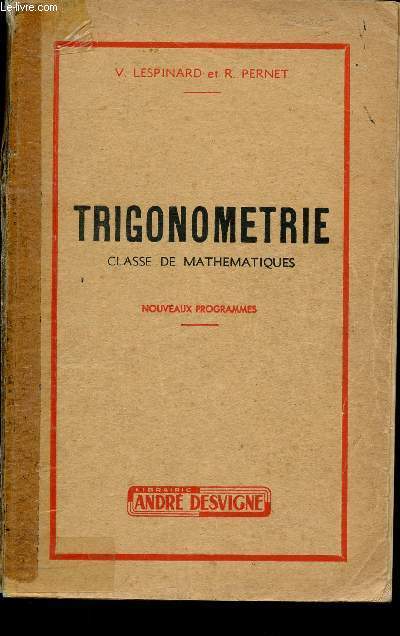 Trigonomtrie. Classe de mathmatiques. Nouveaux programmes