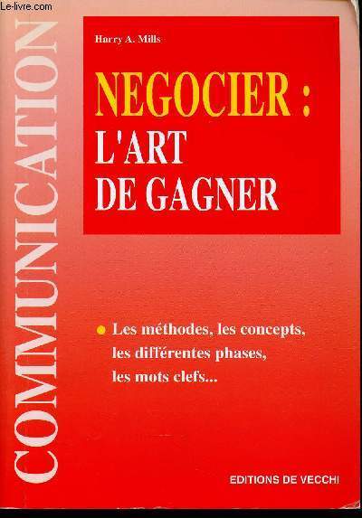 Ngocier : l'art de gagner. Les mthodes, les concepts, les diffrentes phases, les mots clefs (Collection 