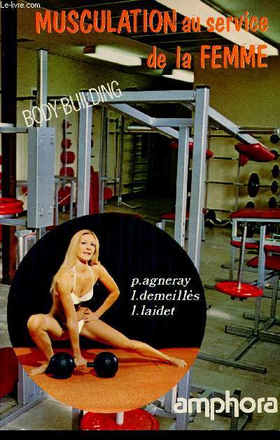 Musculation au service de la femme. Body-Building (Collection 