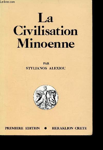 La Civilisation Minoenne. Premire Edition