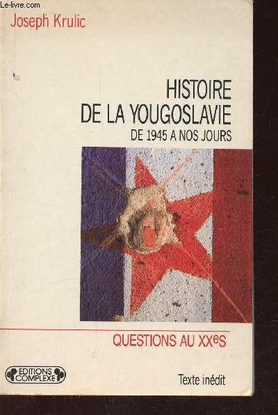 Histoire de la Yougoslavie de 1945  nos jours (Collection 