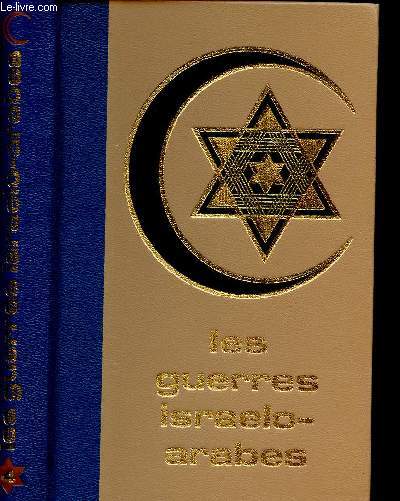 Les Guerres Israelo-Arabes. Tome IV (1 volume) : 1973, la guerre du Kippour